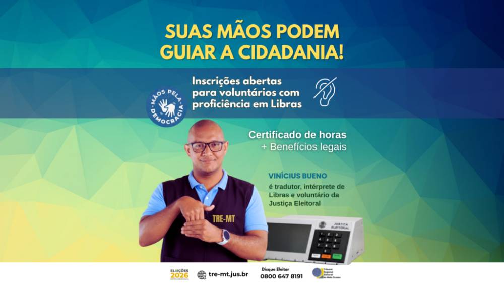 TRE-MT convoca voluntários(as) fluentes em Libras para atuar nas Eleições 2026