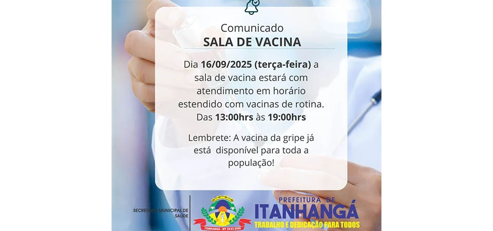 Itanhangá: Sala de Vacina terá atendimento em horário estendido nesta terça-feira (16)