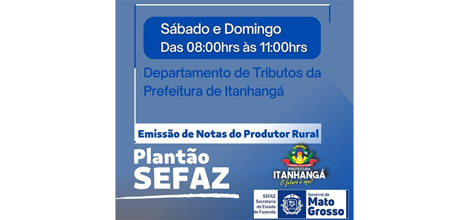 Itanhangá: Prefeitura terá plantão no final de semana para emitir nota para os produtores rurais