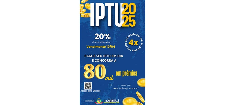 Itanhangá: Contribuinte tem até 10 de abril para garantir 20% de desconto no IPTU e concorrer a R$ 80 mil em prêmios