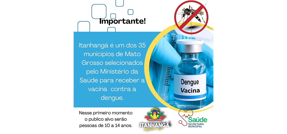 Itanhangá: Ministério Da Saúde enviou doses de vacina contra a dengue