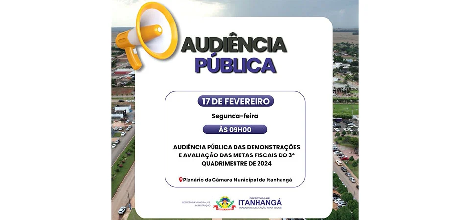 Itanhangá: Prefeitura Municipal convida a população para audiência publica no próximo dia 17/02