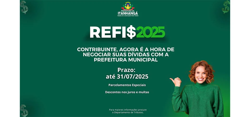 Itanhangá: Prazo para aderir ao REFIS 2025 se encerra amanhã, quinta-feira; saiba como aderir