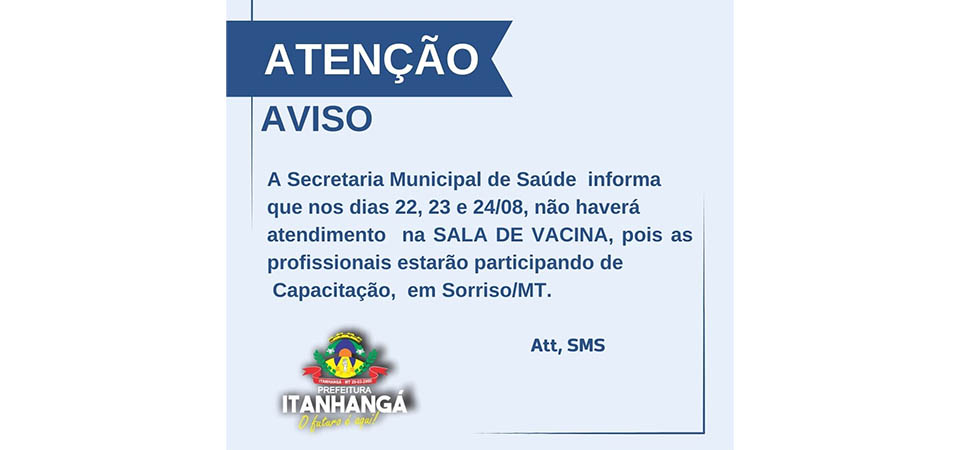 Itanhangá: Sala de vacina não terá atendimento nos próximos três dias