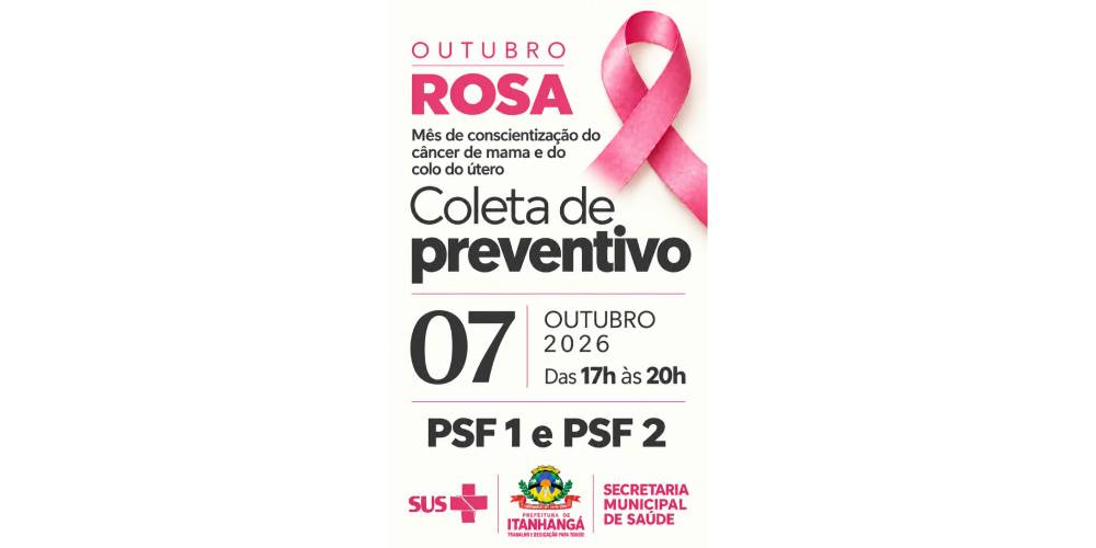 Itanhangá: Outubro Rosa: Saúde realiza coleta de preventivo em horário especial nesta quarta-feira