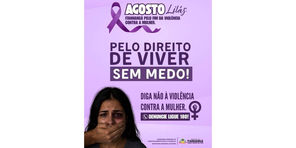 Itanhangá: Prefeitura lança campanha de combate a violência contra a mulher. Fotos